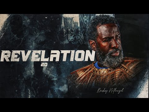 Bishop Nathanyel | Revelation 20