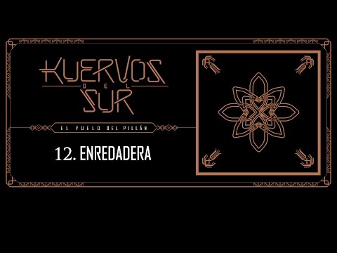 Kuervos del Sur - 12 Enredadera