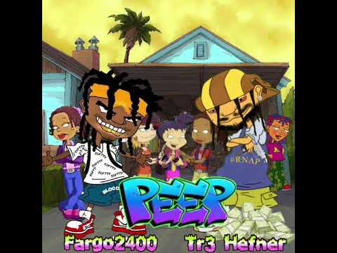 “Peep”- Fargo 2400 ft. Tr3 Hefner (prod.by Fargo2400)