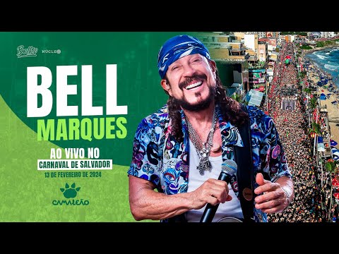 CARNAVAL DE SALVADOR 2024 - Bell Marques - Bloco CAMALEÃO (TERÇA)