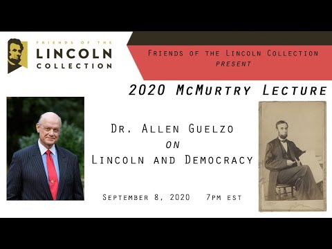 2020 McMurtry Lecture: Dr. Allen Guelzo Presents "Lincoln & Democracy"