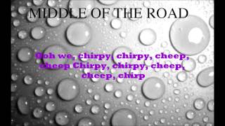 Lyrics to Chirpy Chirpy Cheep Cheep by Middle of the Road