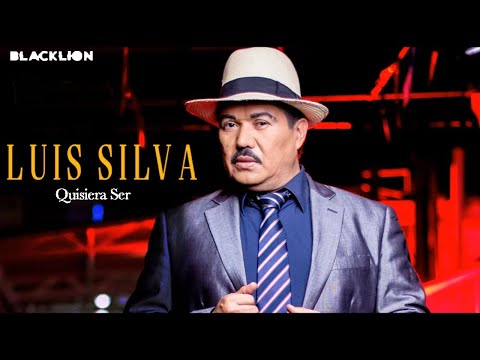 Luis Silva - Quisiera Ser (Audio Oficial)