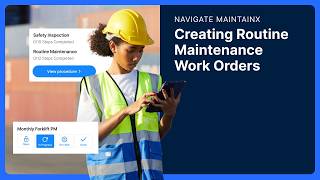 Navigate MaintainX | Creating Routine Maintenance Work Orders