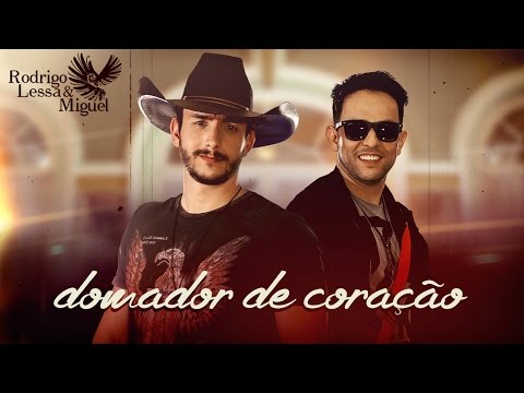 Rodrigo Lessa e Miguel - Domador de Coração (Clipe Oficial)