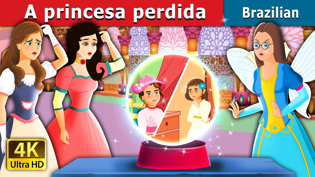 A princesa perdida | The lost princess  | Brazilian Fairy Tales