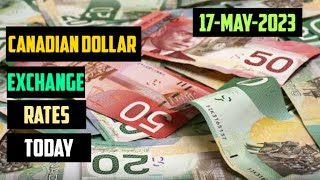 CANADIAN DOLLAR EXCHANGE RATES TODAY 17 may 2023