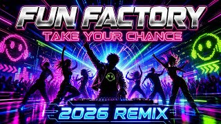 Download lagu Fun Factory - Take Your Chance (2026 Remix)  mp3