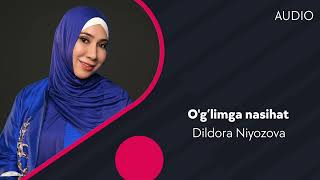Dildora Niyozova - O'g'limga nasihat (Official Music)