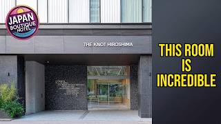 THE KNOT HIROSHIMA - This Room Is Incredible | Hiroshima, Japan🏨