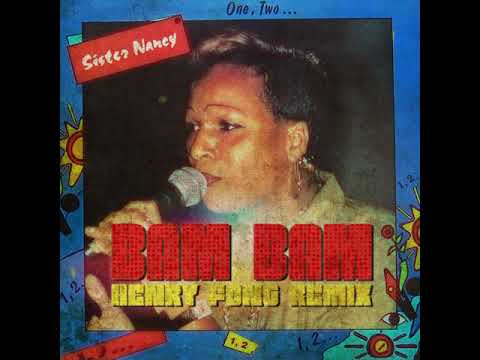Sister Nancy - Bam Bam (Henry Fong Remix)