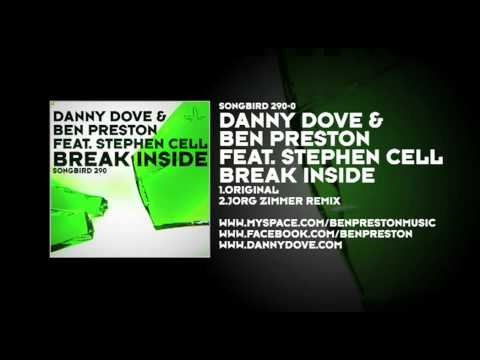 Danny Dove & Ben Preston featuring Stephen Cell - Break Inside
