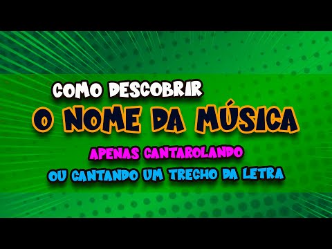 Vídeo: Pesquisar Música Cantarolando: dúvidas e respostas