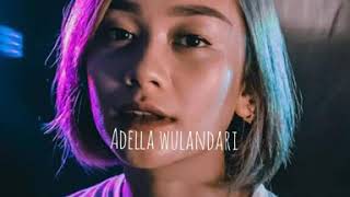 Download lagu Adella wulandari mp3 Download lagu Adella wulandari mp3