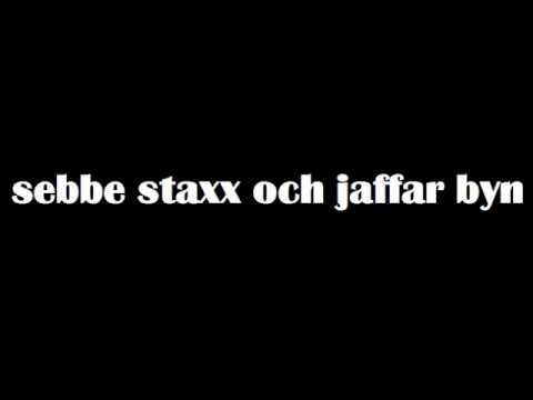 Sebbe Staxx feat. Jaffar Byn - tysken