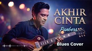 Download lagu Panbers - Akhir Cinta - Blues Cover  | Lagu Kenangan Lama mp3