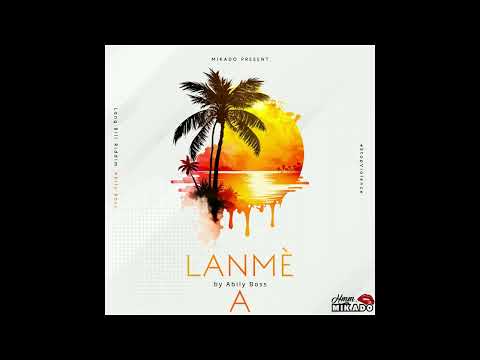 Abily Boss & Mikado - Lanmè A (Lang Bili Riddim) 2023