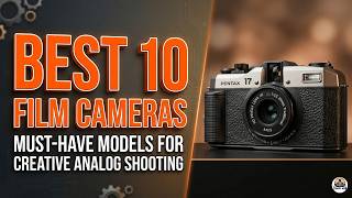 Top Gear: The Best 10 Film Cameras & Essential Accessories