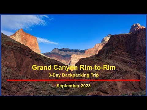 Hiking/Backpacking the Grand Canyon Rim-to-Rim in 3 Days, September/October 2023