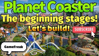 Planet Coaster: The beginning stages and a quick ride! #planetcoaster