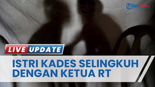 Istri Kades di Desa Datar Kuningan Ketahuan Selingkuh dengan Pak RT hingga Digerebek Warga