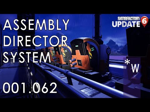 SATISFACTORY 001.062 - ASSEMBLY DIRECTOR SYSTEM - Mega Base Let's Play Update 6