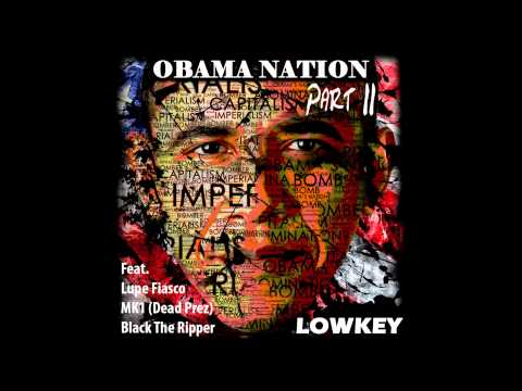 Lowkey - Obama Nation [Part II] (Feat. Lupe Fiasco, M1 & Black the Ripper)
