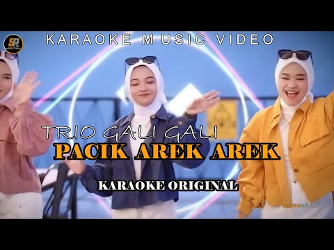 KARAOKE PACIK AREK AREK - TRIO GALI GALI (NADA ORIGINAL)