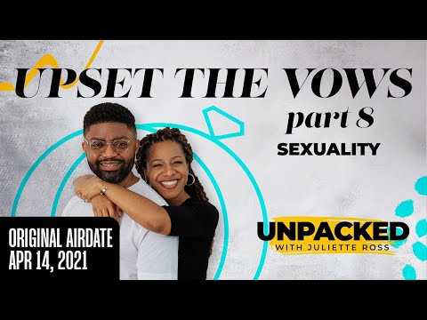 Unpacked: Upset the Vows, Part 8 - Originally Aired 4/14/2021