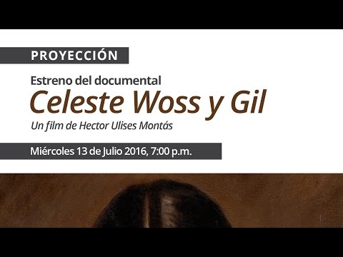 Premiere Documental CELESTE WOSS Y GIL