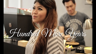 Hundred More Years - Francesca Battistelli (COVER) by Yola Theodora ft. Herman