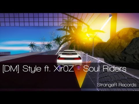 [DM] Style ft. Xir0Z - Soul Riders