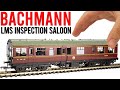 Poor value Bachmann LMS Inspection Saloon | Unboxing & Review