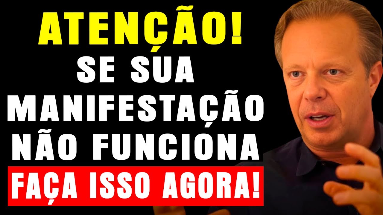 "Quando TUDO DÁ ERRADO e NADA FUNCIONA, FAÇA ISSO! O UNIVERSO VAI TE OUVIR" | Joe Dispenza