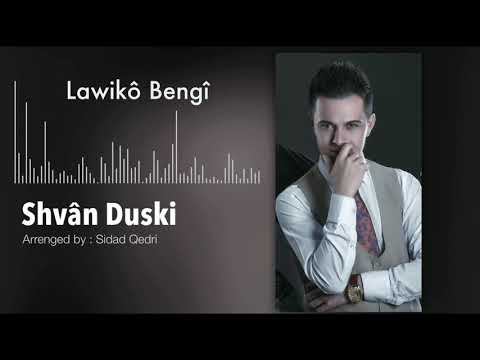 Shvan Doski Lawikô Bengî  2020