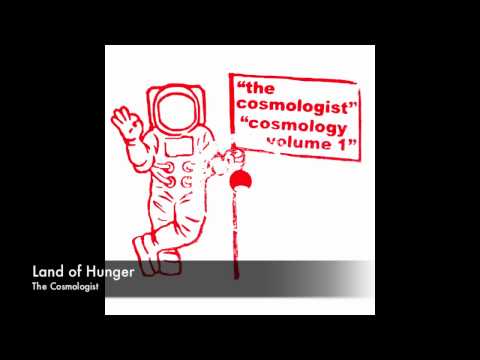 Cosmology Volume 1 - Land Of Hunger