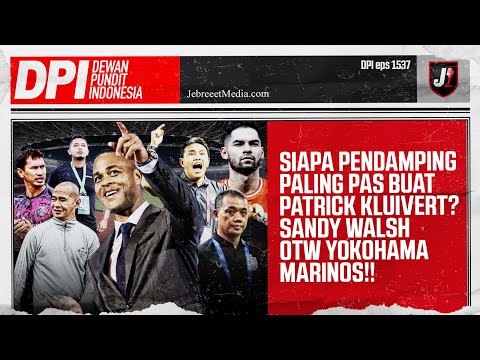 PATRICK KLUIVERT CARI ASISTEN, SANDY WALSH OTW JEPANG, TIMNAS U20 TATAP PIALA ASIA - DPI - EPS 1537