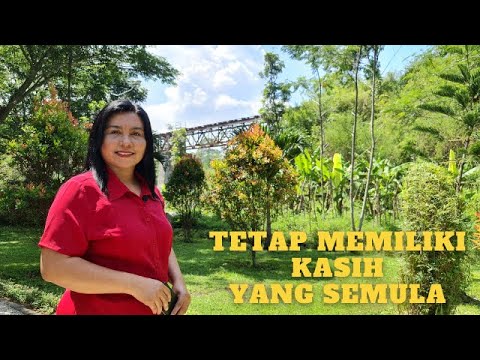 TETAP MEMILIKI KASIH YANG SEMULA, Renungan Pagi 9 November 2021