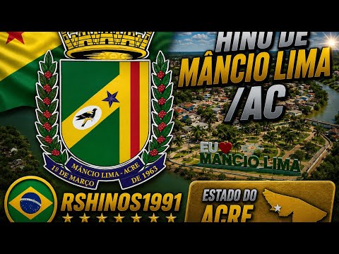 Hino do município de Mâncio Lima/AC