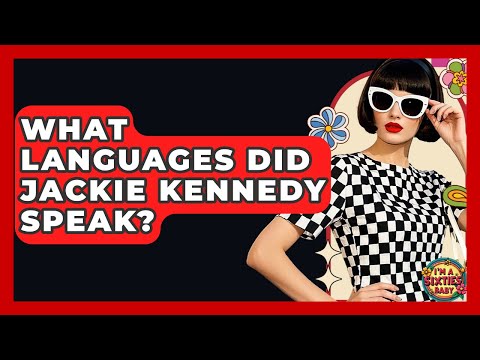 What Languages Did Jackie Kennedy Speak? - I'm a 60s Baby