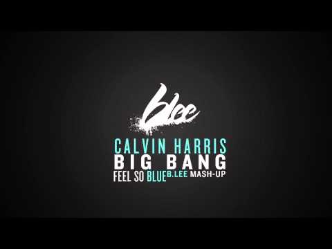 Calvin Harris / Big Bang - 