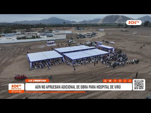 La Libertad: Hospital de Virú sigue paralizado por falta de aprobación de obra adicional