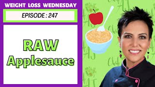 EASY Raw Applesauce in the Blender! | WEIGHT LOSS WEDNESDAY - Episode: 247