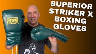 SUPERIOR STRIKER X LACE UP BOXING GLOVES REVIEW