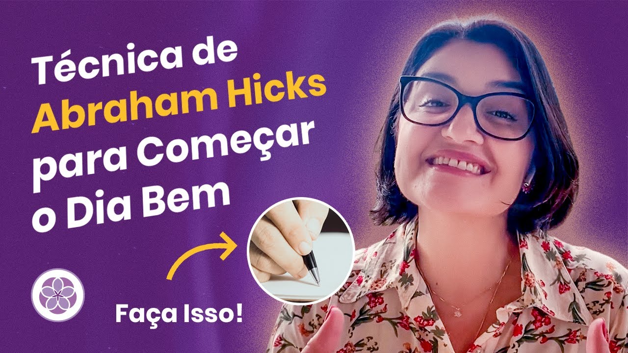 Técnica de Abraham Hicks para começar o dia Bem