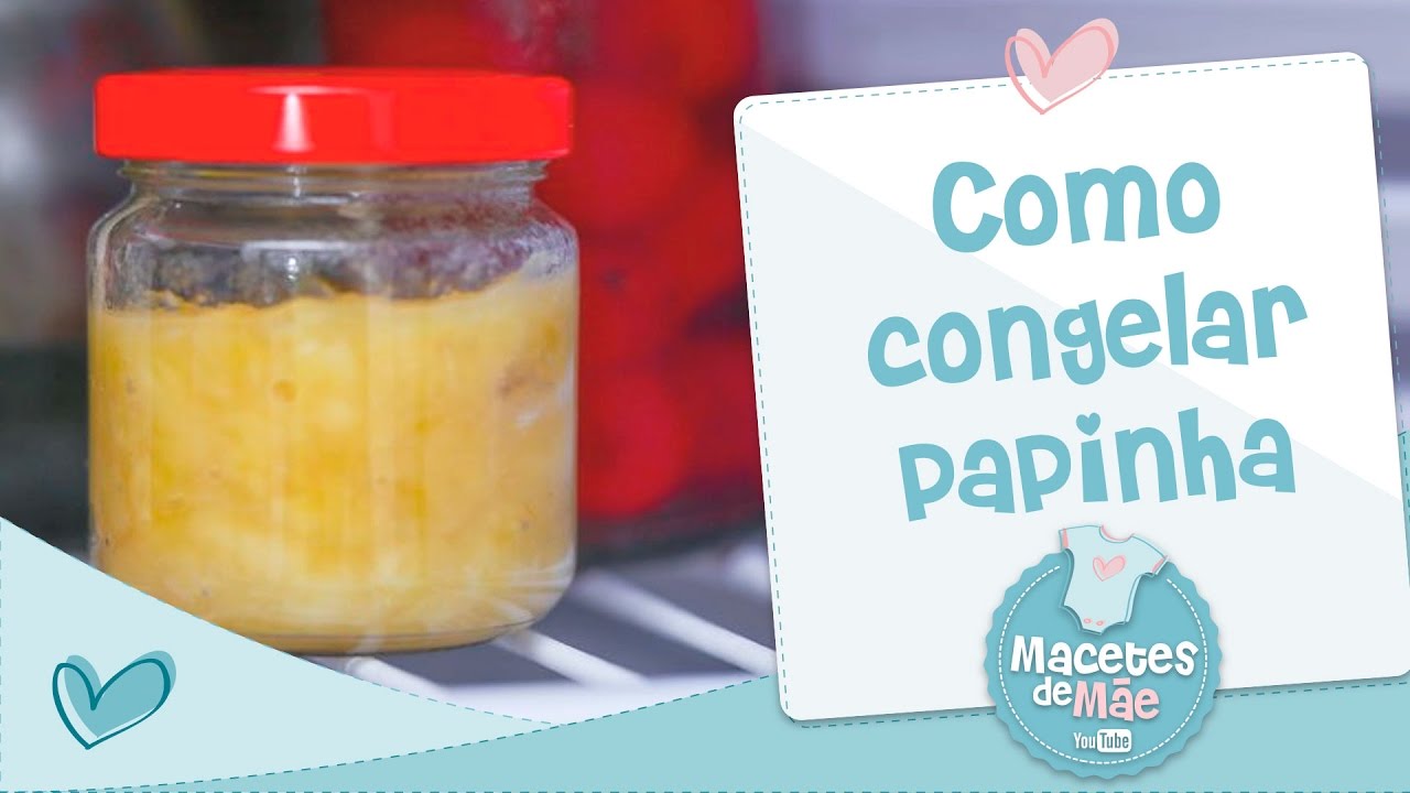9 DICAS DE COMO CONGELAR E DESCONGELAR PAPINHA - INTRODUÇÃO ALIMENTAR