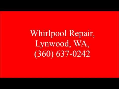Whirlpool Repair, Lynwood, WA, (360) 637-0242