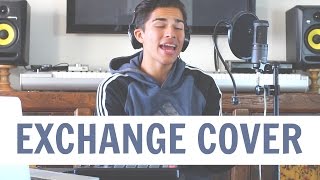 Exchange by Bryson Tiller | Alex Aiono Cover