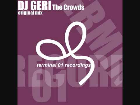 DJ Geri   The Crowds Original Mix