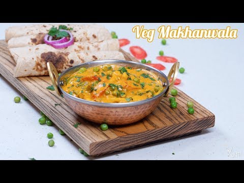 Veg Makhanwala | Veg Makhanwala Recipe | How to Make Veg Makhanwala